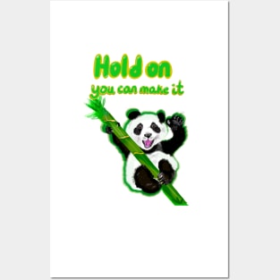 Hold on you can make it - inspirational motivational quote with Panda bear Cute kawaii fluffy Smiling Waving panda bear cub Posters and Art